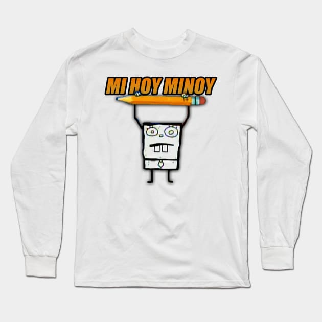 MI HOY MINOY Long Sleeve T-Shirt by Jijarugen